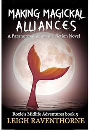 Making Magickal Alliances (Leigh Raventhrone)