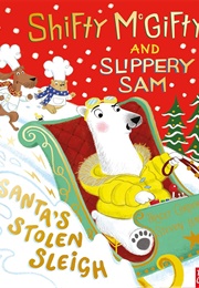 Shifty McGifty and Slippery Sam: Santa's Stolen Sleigh (Tracey Corderoy)