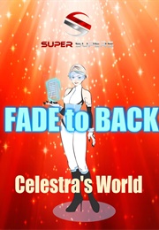 Super Supers: Fade to Back - Celestra's World (2017)