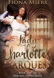 Lady Charlotte's Marquess (Fiona Miers)