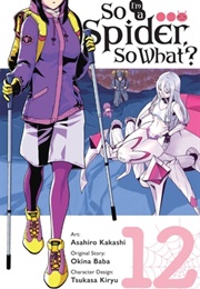 So I'm a Spider, So What?, Vol. 12 (Manga) (So I'm a Spider, So What? (Asahiro Kakashi)