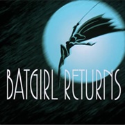 S3.E8: Batgirl Returns