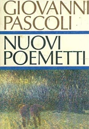 Nuovi Poemetti (Giovanni Pascoli)