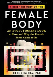 A Brief History of the Female Body (Deena Emera)