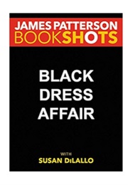 Black Dress Affair (James Patterson With Susan Dilallo)
