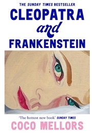 Cleopatra and Frankenstein (Coco Mellors)
