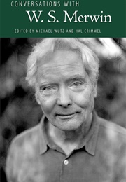 Conversations With W.S. Merwin (Edited by Michael Wutz & Hal Crimmel)
