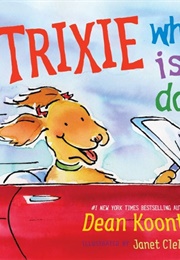 I, Trixie Who Is Dog (Dean Koontz)