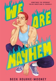 We Are Mayhem (Beck Rourke-Mooney)