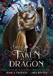 Taken by the Dragon (Jessica Grayson)