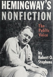 Hemingway's Non-Fiction: The Public Voice (Stephens, Robert O.)