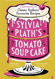 Sylvia Plath's Tomato Soup Cake (Various)