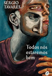 Todos Nós Estaremos Bem (Sérgio Tavares)