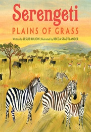 Serengeti: Plains of Grass (Leslie Bulion)