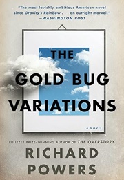 The Gold Bug Variations (Richard Powers)