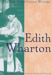 Edith Wharton: The Uncollected Critical Writings (Edited by Frederick Wegener)
