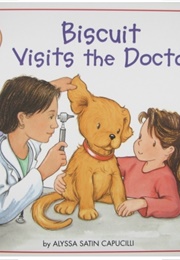 Biscuit Visits the Doctor (Alyssa Satin Capucilli)