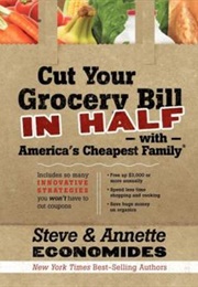Cut Your Grocery Bill in Half With America's Cheapest Family (Steve Economides)