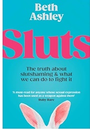 Sluts (Beth Ashley)
