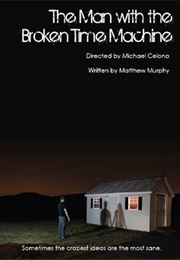The Man With the Broken Time Machine (2010)