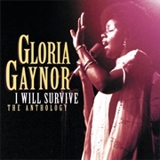 I Will Survive - Gloria Gaynor