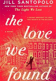 The Love We Found (Jill Santopolo)