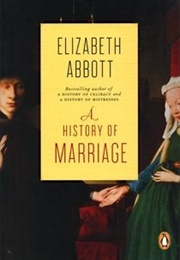 A History of Marriage (Elizabeth Abbott)