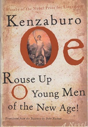 Rouse Up O Young Men of the New Age! (Kenzaburō Ōe)
