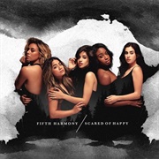 Scared of Happy Fifth Harmony