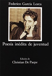 Poesía Inédita De Juventud (García Lorca, Federico)