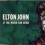 "If the River Can Bend/Don't Let the Sun Go Down on Me (Live in Paris)" (1998)