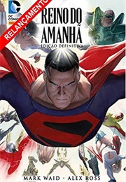 Reino Do Amanhã (Mark Waid - Alex Ross)
