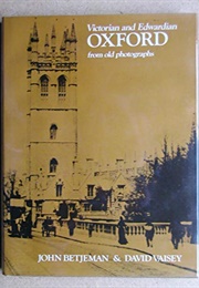 Victorian and Edwardian Oxford From Old Photographs (John Betjeman)