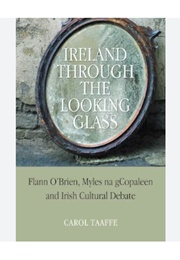 Ireland Through the Looking-Glass (Carol Taaffe)