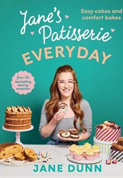 Jane's Patisserie Everyday (Jane Dunn)