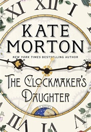 The Clockmaker's Daughter: A Novel (Morton, Kate)