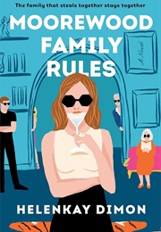 Moorewood Family Rules (Helenkay Dimon)