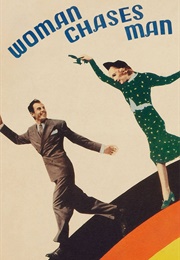 Woman Chases Man (1937)