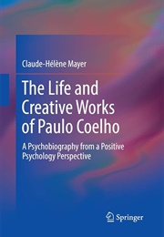 The Life and Creative Works of Paulo Coelho (Claude-Helene Mayer)