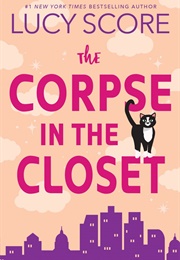 The Corpse in the Closet (Lucy Score)