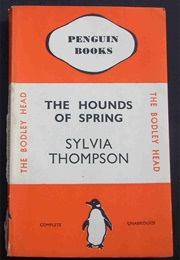 The Hounds of Spring (Sylvia Thompson)