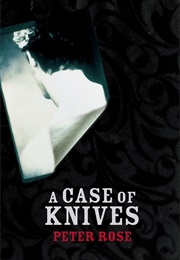 A Case of Knives (Peter Rose)