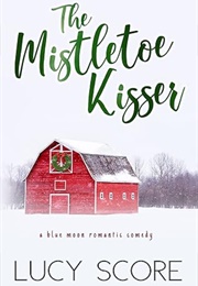 The Mistletoe Kisser (Lucy Score)