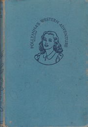 Pollyanna's Western Adventure (Harriet Lummis Smith)