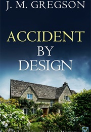Accident by Design (J.M. Gregson)