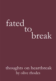 Fated to Break (Olive Rhodes)