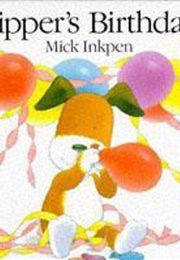Kipper's Birthday (Mick Inkpen)