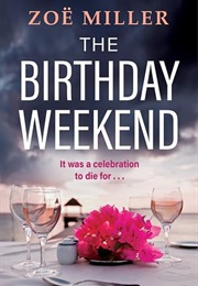 The Birthday Weekend (Zoe Miller)