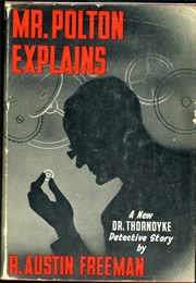 Mr. Polton Explains (R. Austin Freeman)