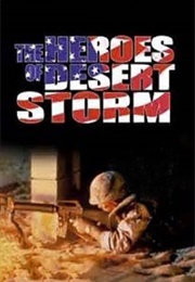 The Heroes of Desert Storm (1991)
